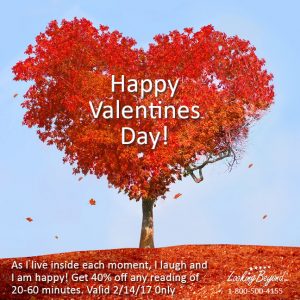 Happy Valentines Day 2017 - Call Looking Beyond Master Psychic Readers 1-800-500-4155 now!